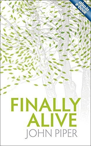 Cover of Finally Alive by John Piper